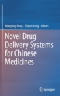 Novel Drug Delivery Systems for Chinese Medicines - Book