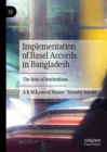 Implementation of Basel Accords in Bangladesh : The Role of Institutions - eBook