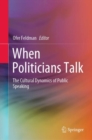 When Politicians Talk : The Cultural Dynamics of Public Speaking - eBook