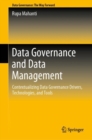 Data Governance and Data Management : Contextualizing Data Governance Drivers, Technologies, and Tools - eBook