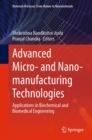 Advanced Micro- and Nano-manufacturing Technologies : Applications in Biochemical and Biomedical Engineering - eBook
