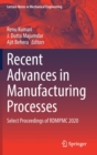Recent Advances in Manufacturing Processes : Select Proceedings of RDMPMC 2020 - Book