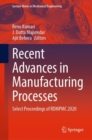 Recent Advances in Manufacturing Processes : Select Proceedings of RDMPMC 2020 - eBook