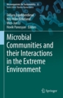 Microbial Communities and their Interactions in the Extreme Environment - Book