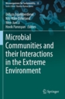 Microbial Communities and their Interactions in the Extreme Environment - Book