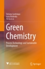 Green Chemistry : Process Technology and Sustainable Development - eBook