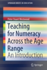 Teaching for Numeracy Across the Age Range : An Introduction - Book