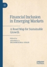Financial Inclusion in Emerging Markets : A Road Map for Sustainable Growth - Book