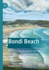 Bondi Beach : Representations of an Iconic Australian - Book