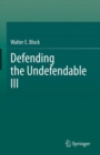 Defending the Undefendable III - eBook