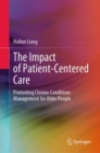 The Impact of Patient-Centered Care : Promoting Chronic Conditions Management for Older People - eBook
