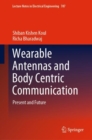Wearable Antennas and Body Centric Communication : Present and Future - Book