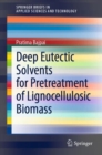 Deep Eutectic Solvents for Pretreatment of Lignocellulosic Biomass - eBook