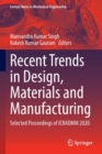 Recent Trends in Design, Materials and Manufacturing : Selected Proceedings of ICRADMM 2020 - Book