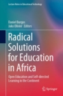 Radical Solutions for Education in Africa : Open Education and Self-directed Learning in the Continent - eBook