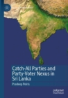 Catch-All Parties and Party-Voter Nexus in Sri Lanka - Book
