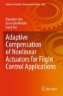 Adaptive Compensation of Nonlinear Actuators for Flight Control Applications - Book