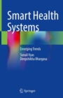 Smart Health Systems : Emerging Trends - eBook