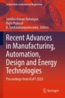 Recent Advances in Manufacturing, Automation, Design and Energy Technologies : Proceedings from ICoFT 2020 - Book