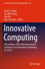 Innovative Computing : Proceedings of the 4th International Conference on Innovative Computing (IC 2021) - Book