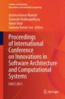 Proceedings of International Conference on Innovations in Software Architecture and Computational Systems : ISACS 2021 - eBook