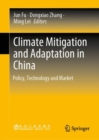 Climate Mitigation and Adaptation in China : Policy, Technology and Market - eBook