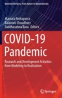 COVID-19 Pandemic : Research and Development Activities from Modeling to Realization - Book