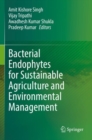 Bacterial Endophytes for Sustainable Agriculture and Environmental Management - Book