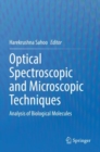 Optical Spectroscopic and Microscopic Techniques : Analysis of Biological Molecules - Book