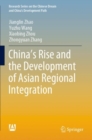 China’s Rise and the Development of Asian Regional Integration - Book