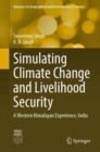 Simulating Climate Change and Livelihood Security : A Western Himalayan Experience, India - eBook