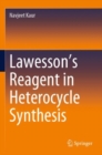 Lawesson’s Reagent in Heterocycle Synthesis - Book