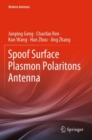 Spoof Surface Plasmon Polaritons Antenna - Book