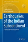 Earthquakes of the Indian Subcontinent : Seismotectonic Perspectives - eBook