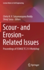 Scour- and Erosion-Related Issues : Proceedings of ISSMGE TC 213 Workshop - Book