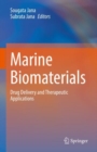 Marine Biomaterials : Drug Delivery and Therapeutic Applications - Book