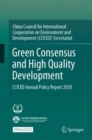 Green Consensus and High Quality Development : CCICED Annual Policy Report 2020 - Book
