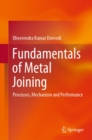 Fundamentals of Metal Joining : Processes, Mechanism and Performance - eBook