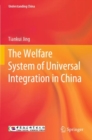 The Welfare System of Universal Integration in China - Book