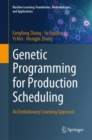 Genetic Programming for Production Scheduling : An Evolutionary Learning Approach - eBook