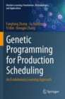 Genetic Programming for Production Scheduling : An Evolutionary Learning Approach - Book