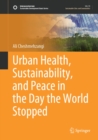 Urban Health, Sustainability, and Peace in the Day the World Stopped - eBook
