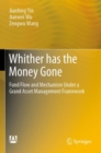 Whither has the Money Gone : Fund Flow and Mechanism Under a Grand Asset Management Framework - Book