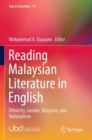 Reading Malaysian Literature in English : Ethnicity, Gender, Diaspora, and Nationalism - Book
