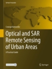 Optical and SAR Remote Sensing of Urban Areas : A Practical Guide - Book