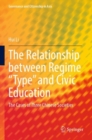 The Relationship between Regime “Type” and Civic Education : The Cases of Three Chinese Societies - Book
