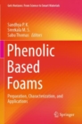 Phenolic Based Foams : Preparation, Characterization, and Applications - Book