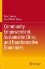 Community Empowerment, Sustainable Cities, and Transformative Economies - Book