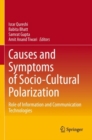 Causes and Symptoms of Socio-Cultural Polarization : Role of Information and Communication Technologies - Book