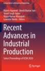 Recent Advances in Industrial Production : Select Proceedings of ICEM 2020 - Book
